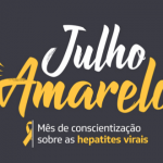 Julho Amarelo prevenção de hepatites virais