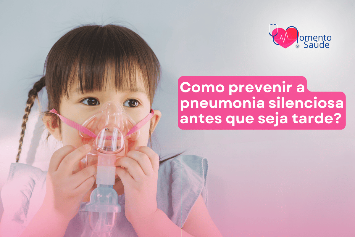COMO IDENTIFICAR PNEUMONIA SILENCIOSA ? - Momento Saúde