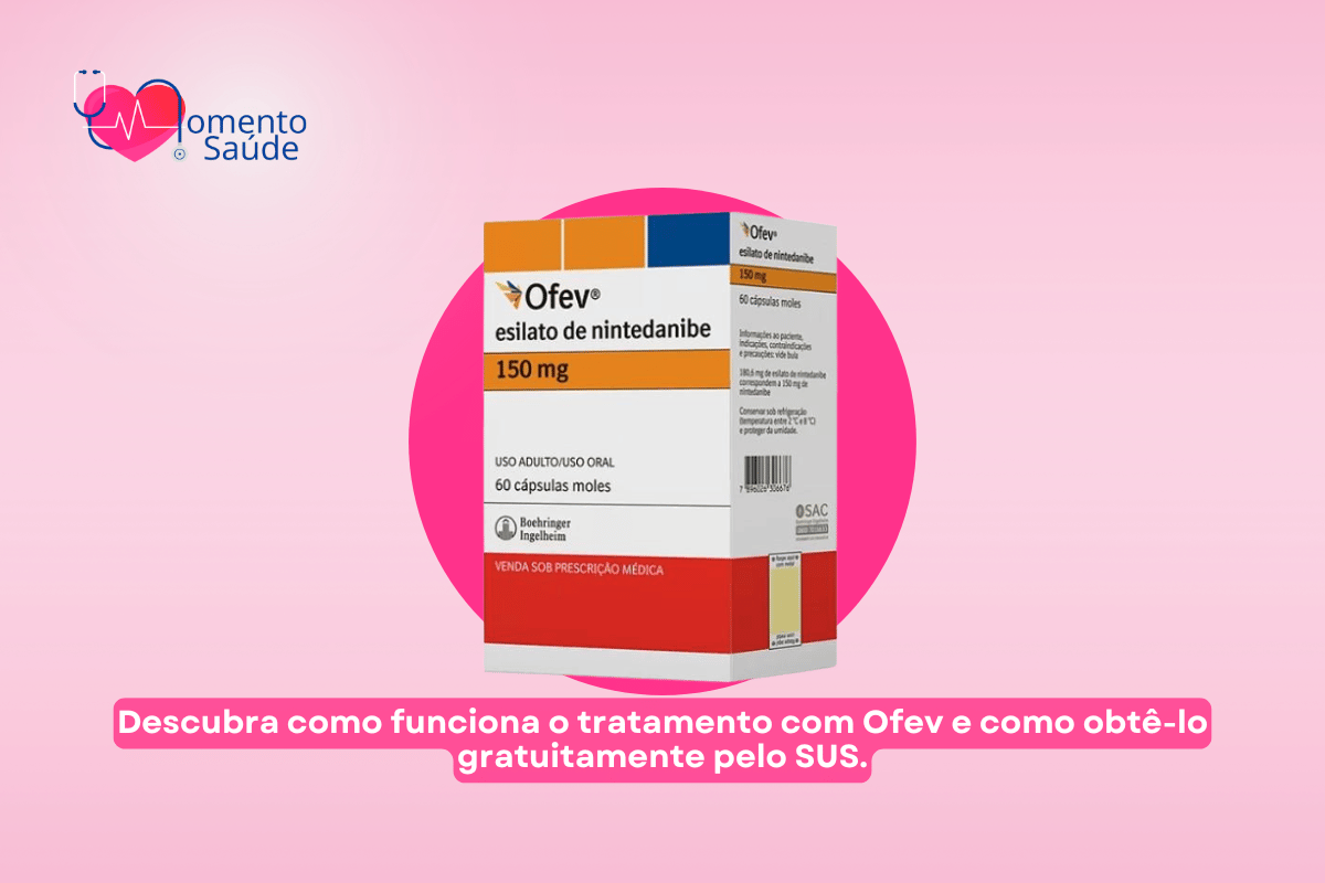 Ofev: Como obter o Tratamento Gratuitamente pelo SUS - Momento Saúde