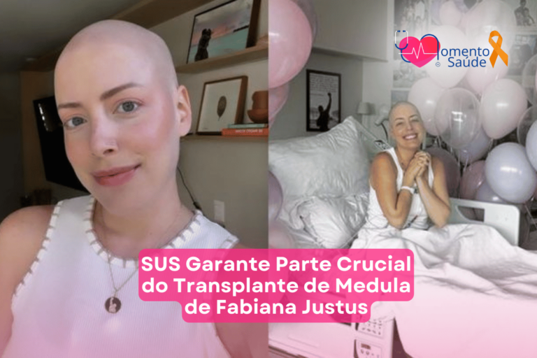 SUS Garante Parte Crucial do Transplante de Medula de Fabiana Justus - Momento Saúde