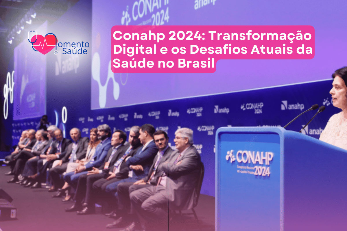 Conahp 2024: Transformação Digital e os Desafios Atuais da Saúde no Brasil
