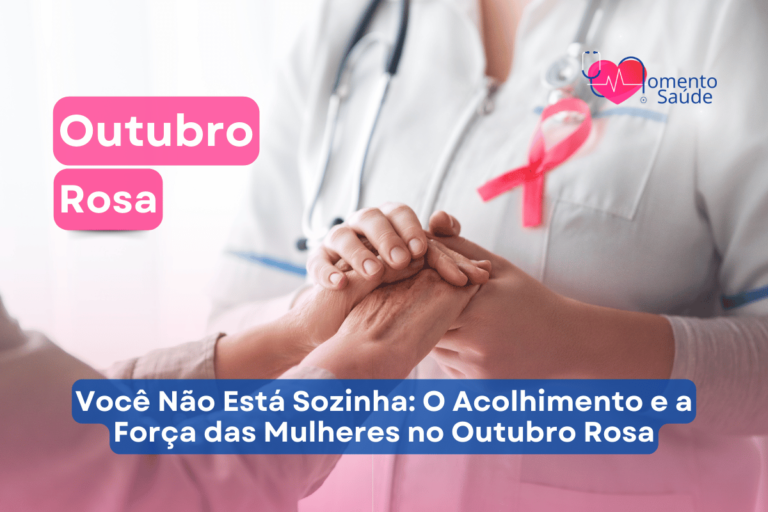 Você Não Está Sozinha: O Acolhimento e a Força das Mulheres no Outubro Rosa