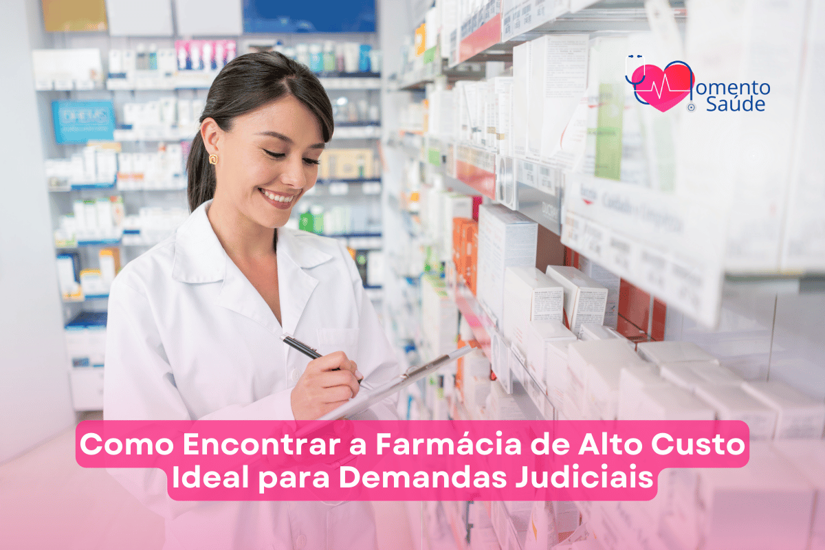 Como Encontrar a Farmácia de Alto Custo Ideal para Demandas Judiciais